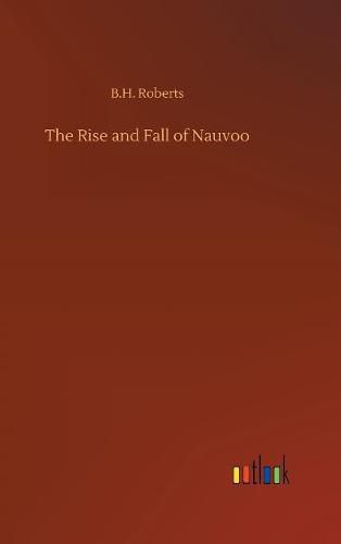 Cover image for The Rise and Fall of Nauvoo