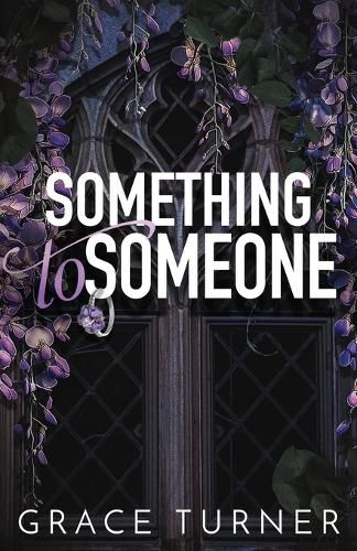 Cover image for Something to Someone (Someone, Somewhere #2)