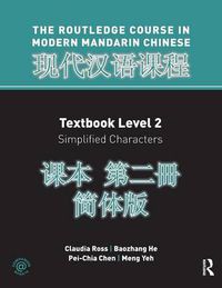 Cover image for Routledge Course In Modern Mandarin Chinese Level 2 (Simplified)