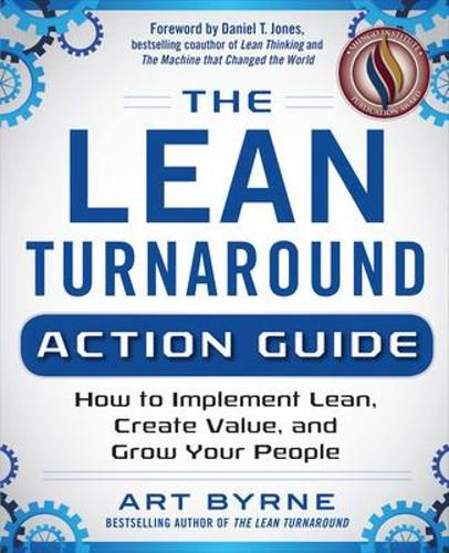 Cover image for The Lean Turnaround Action Guide: How to Implement Lean, Create Value and Grow Your People