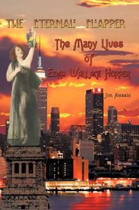 Cover image for The Eternal Flapper: The Many Lives of Edna Wallace Hopper