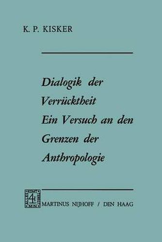 Cover image for Dialogik Der Verrucktheit: Ein Versuch an Den Grenzen Der Anthropologie