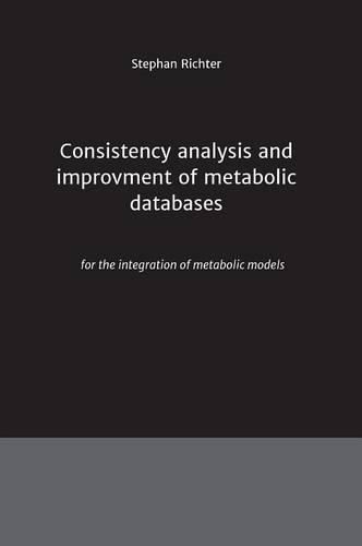 Cover image for Consistency analysis and improvement of metabolic databases