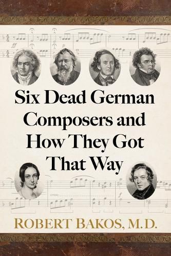 Cover image for Six Dead German Composers and How They Got That Way