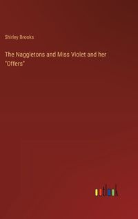 Cover image for The Naggletons and Miss Violet and her "Offers"