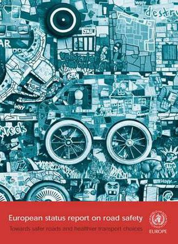 Cover image for European Status Report on Road Safety: Towards Safer Roads and Healthier Transport Choices