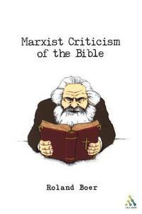 Cover image for Marxist Criticism of the Bible: A Critical Introduction to Marxist Literary Theory and the Bible