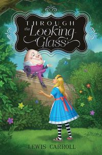 Cover image for Through the Looking-Glass