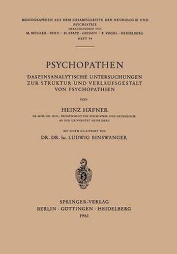 Cover image for Psychopathen: Daseinsanalytische Untersuchungen Zur Struktur Und Verlaufsgestalt Von Psychopathien