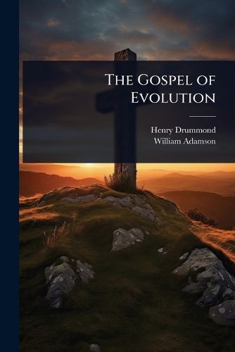 Cover image for The Gospel of Evolution