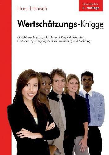 Cover image for Wertschatzungs-Knigge 2100: Gleichberechtigung, Gender und Respekt, sexuelle Orientierung, Umgang bei Diskriminierung und Mobbing