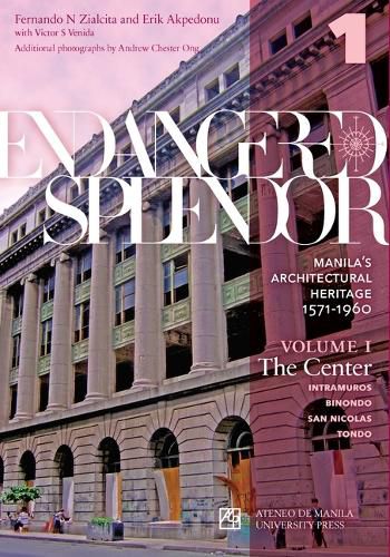 Cover image for Endangered Splendor: Manila's Architectural Heritage, 1571-1960