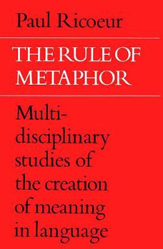 Cover image for The Rule of Metaphor: Multi-disciplinary Studies of the Creation of Meaning in Language