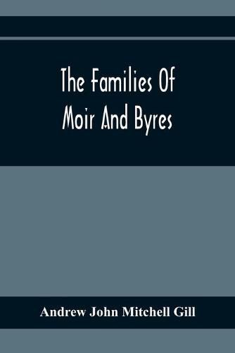 The Families Of Moir And Byres