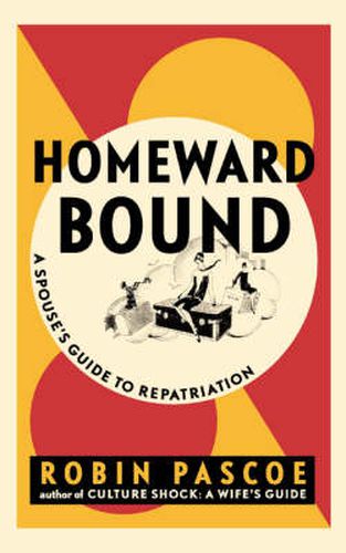 Cover image for Homeward Bound: A Spouse's Guide to Repatriation