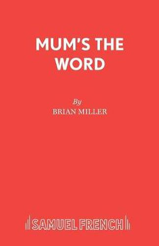 Mum's the Word