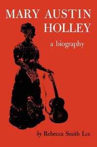 Cover image for Mary Austin Holley: A Biography