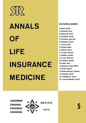 Cover image for Annals of Life Insurance Medicine 5: Special Edition Proceedings of the 11th International Congress of Life Assurance Medicine Mexico City 1973