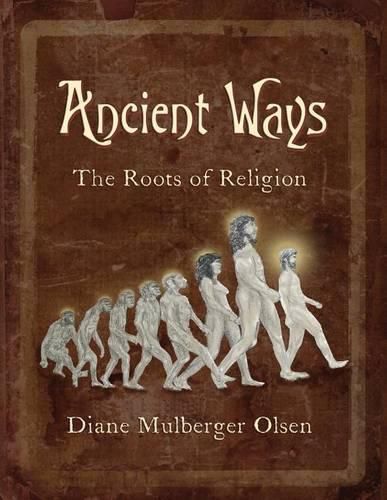 Cover image for Ancient Ways: The Roots of Religion