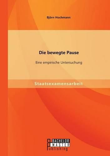 Die bewegte Pause: Eine empirische Untersuchung