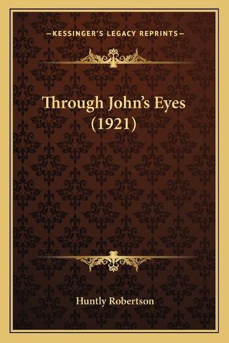 Cover image for Through John's Eyes (1921)