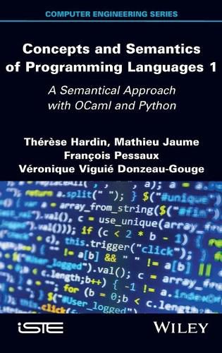 Cover image for Concepts and Semantics of Programming Languages 1: A Semantical Approach with OCaml and Python