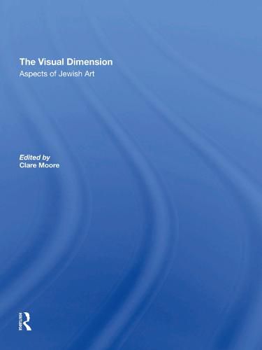 Cover image for The Visual Dimension: Aspects Of Jewish Art