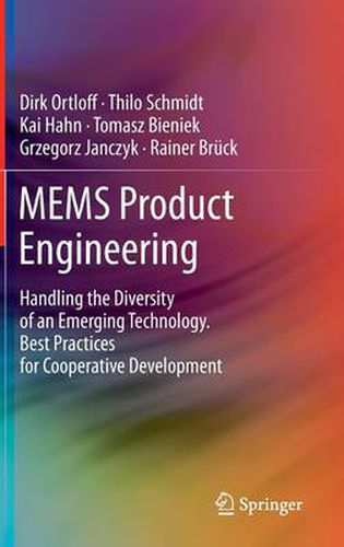 Cover image for MEMS Product Engineering: Handling the Diversity of an Emerging Technology. Best Practices for Cooperative Development