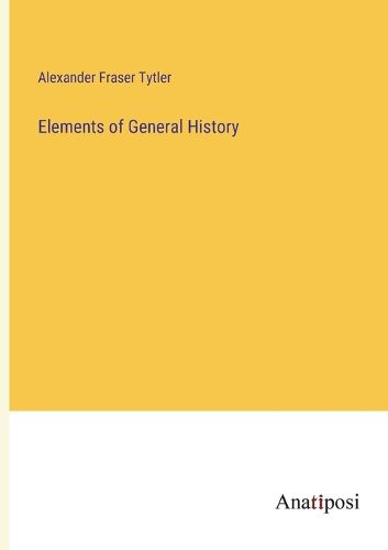 Cover image for Elements of General History