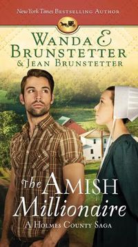 Cover image for The Amish Millionaire: A Holmes County Saga