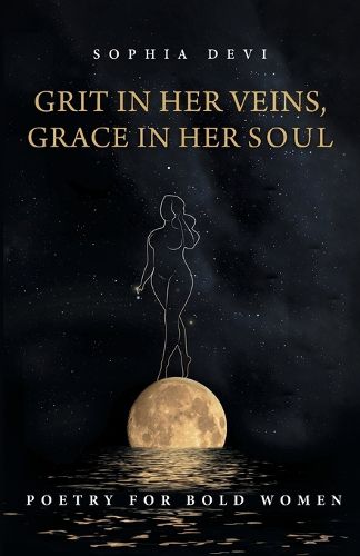 Cover image for Grit in Her Veins, Grace in Her Soul: Poetry for Bold Women