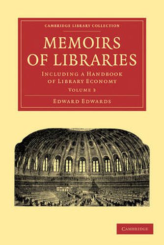 Cover image for Memoirs of Libraries: Including a Handbook of Library Economy