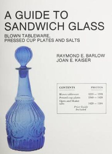 Cover image for A Guide to Sandwich Glass: Blown Tableware, Pressed Cup Plates, and Salts From Volume 1