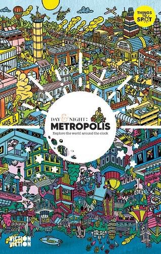 Day & Night: Metropolis: Explore the world around the clock