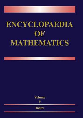 Encyclopaedia of Mathematics: Volume 6: Subject Index - Author Index