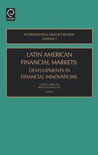 Cover image for Latin American Financial Markets: Developments in Financial Innovations