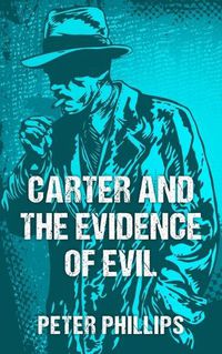 Cover image for Carter and the Evidence of Evil