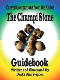 Cover image for The Chumpi Stone Guidebook: Carved Companions from the Andes