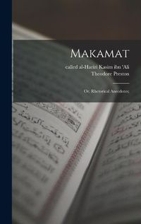 Cover image for Makamat; or, Rhetorical Anecdotes;