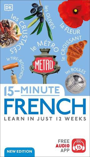 Cover image for 15-Minute French: Learn in Just 12 Weeks