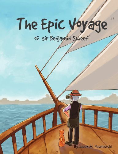 Cover image for The Epic Voyage Of Sir Benjamin Sweet