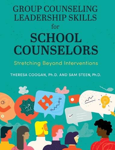 Cover image for Group Counseling Leadership Skills for School Counselors: Stretching Beyond Interventions
