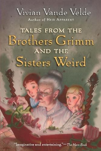 Cover image for Tales from the Brothers Grimm and the Sisters Weird