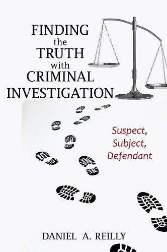Cover image for Finding the Truth with Criminal Investigation: Suspect, Subject, Defendant