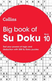 Cover image for Big Book of Su Doku 10: 300 Su Doku Puzzles