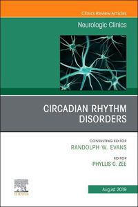 Cover image for Circadian Rhythm Disorders , An Issue of Neurologic Clinics