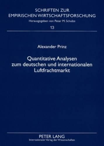 Quantitative Analysen Zum Deutschen Und Internationalen Luftfrachtmarkt