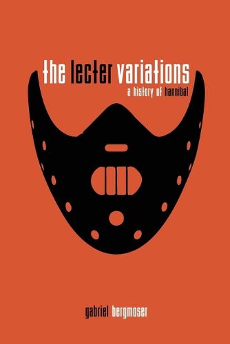 The Lecter Variations - A History of Hannibal