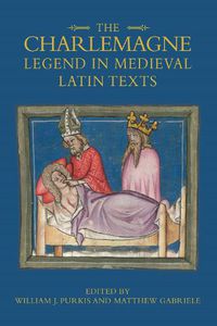 Cover image for The Charlemagne Legend in Medieval Latin Texts