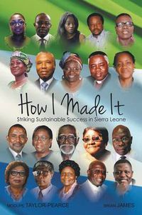 Cover image for How I Made It: Striking Sustainable Success in Sierra Leone